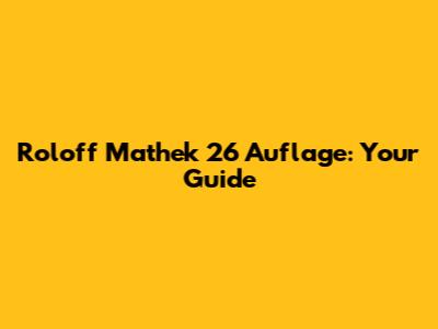 Roloff Mathek 26 Auflage: Your Guide