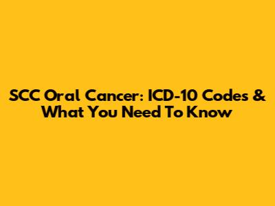 SCC Oral Cancer: ICD-10 Codes & What You Need To Know