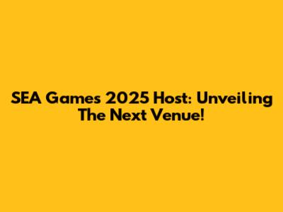 SEA Games 2025 Host: Unveiling The Next Venue!