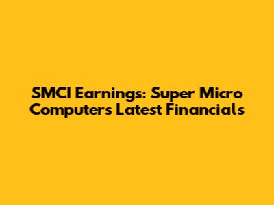 SMCI Earnings: Super Micro Computer's Latest Financials