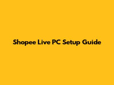 Shopee Live PC Setup Guide