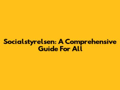 Socialstyrelsen: A Comprehensive Guide For All