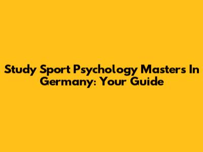 Study Sport Psychology Masters In Germany: Your Guide