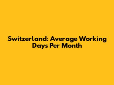 Switzerland: Average Working Days Per Month