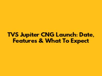 TVS Jupiter CNG Launch: Date, Features & What To Expect