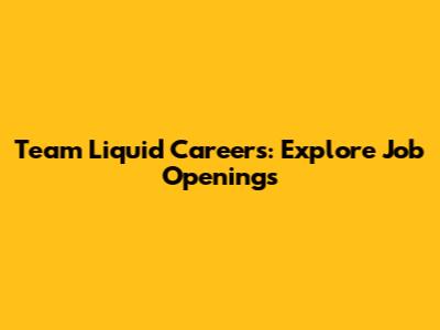 Team Liquid Careers: Explore Job Openings