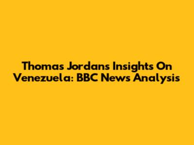 Thomas Jordan's Insights On Venezuela: BBC News Analysis
