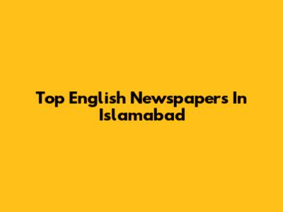 Top English Newspapers In Islamabad