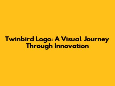 Twinbird Logo: A Visual Journey Through Innovation