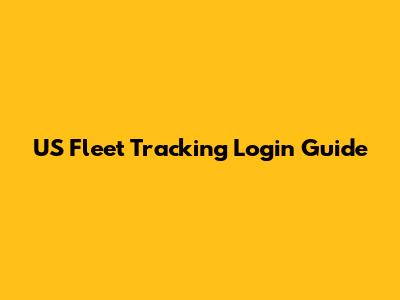 US Fleet Tracking Login Guide