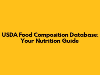 USDA Food Composition Database: Your Nutrition Guide