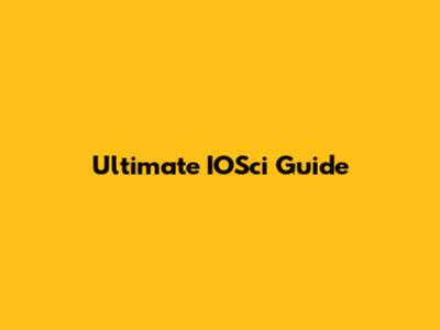 Ultimate IOSci Guide
