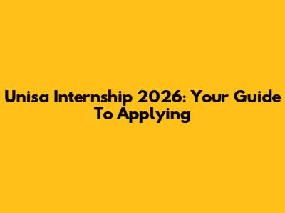 Unisa Internship 2026: Your Guide To Applying