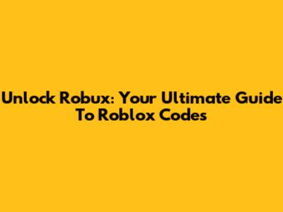 Unlock Robux: Your Ultimate Guide To Roblox Codes