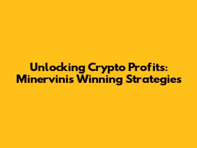 Unlocking Crypto Profits: Minervini's Winning Strategies