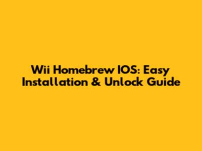 Wii Homebrew IOS: Easy Installation & Unlock Guide