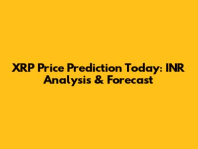 XRP Price Prediction Today: INR Analysis & Forecast