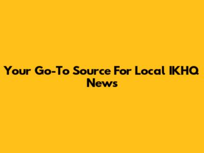 Your Go-To Source For Local IKHQ News